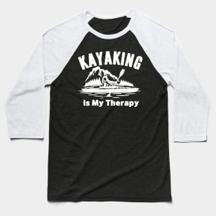 Kayaking Is My Therapy Baseball T-Shirt